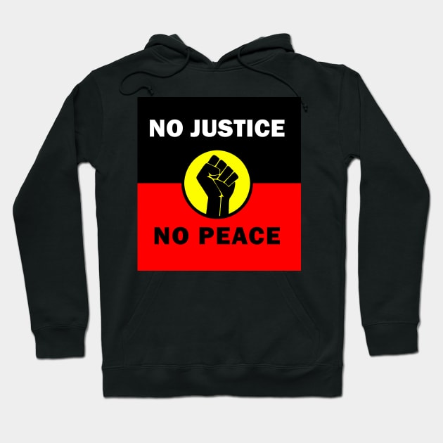 No justice No peace - Aborigines Hoodie by valentinahramov